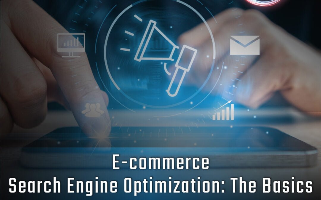 E-commerce SEO (Search Engine Optimization) : The Basics