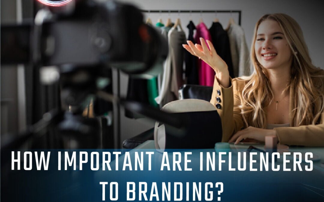 How important are influencers to Branding?