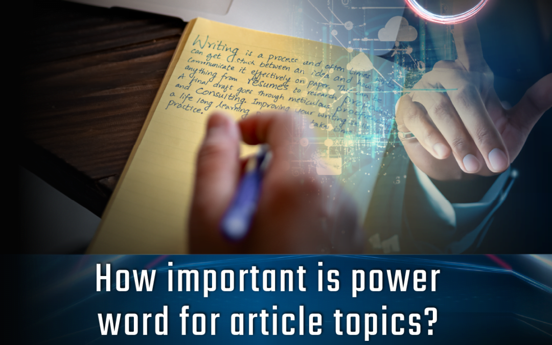 How important is power word for article topics?